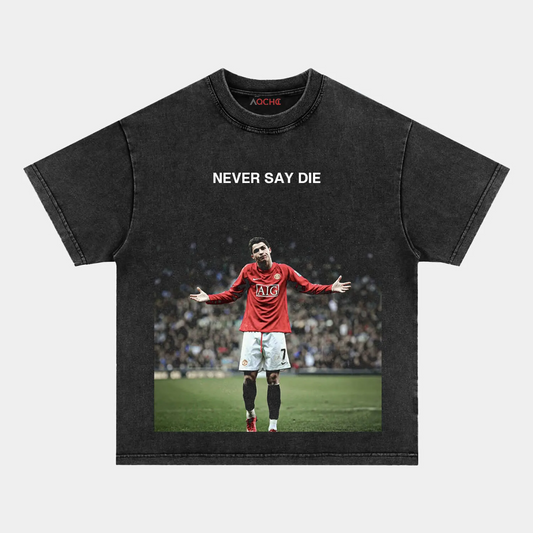 CRISTIANO RONALDO-NEVER SAY DIE TEE