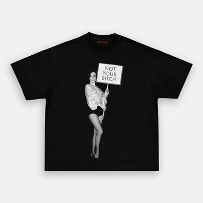 NOT YOUR BITCH TEE 2.0